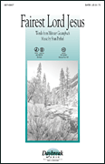 cover Fairest Lord Jesus SATB choral sheet music cover